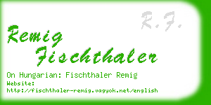 remig fischthaler business card